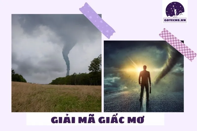 Các loại giấc mơ về lốc xoáy và ý nghĩa cụ thể