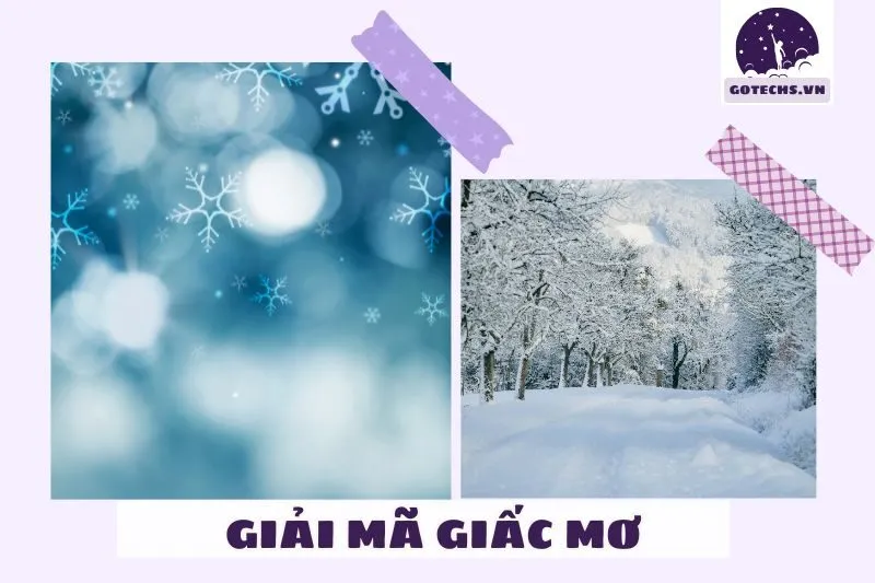 Các trường hợp thường gặp khi nằm mơ thấy tuyết