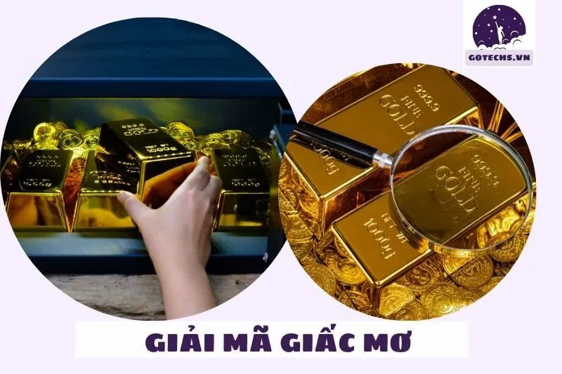 Các ý nghĩa khác nhau của giấc mơ thấy vàng theo từng tình huống cụ thể