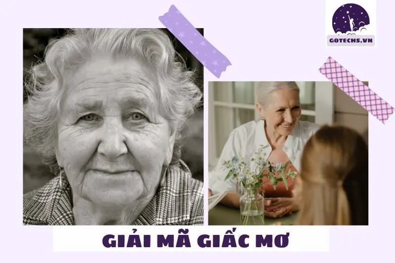 Điềm báo khi nằm mơ thấy bà nội là gì?