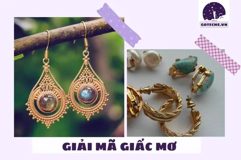 Giải Mã Chi Tiết Các Loại Giấc Mơ Thấy Bông Tai