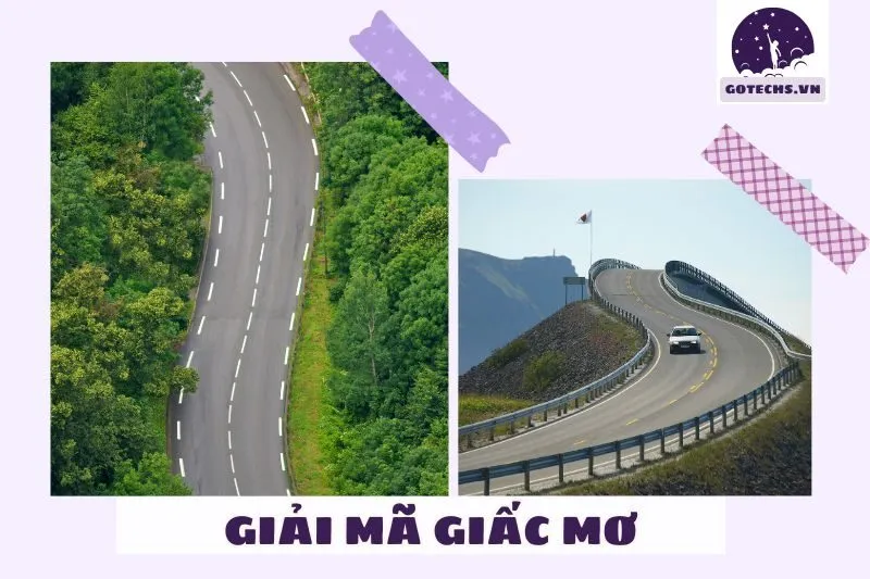 Giải mã giấc mơ thấy con đường – Ý nghĩa và điềm báo