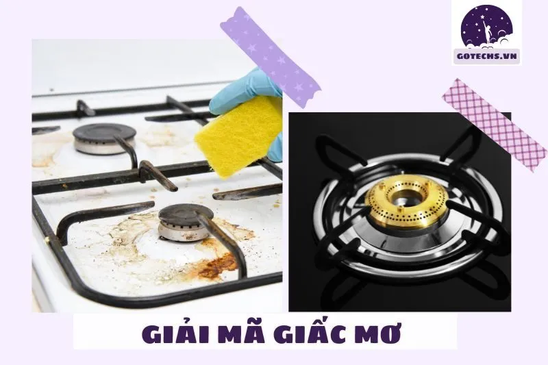 Mơ Thấy Lửa Bếp Ga Là Điềm Tốt Hay Xấu?