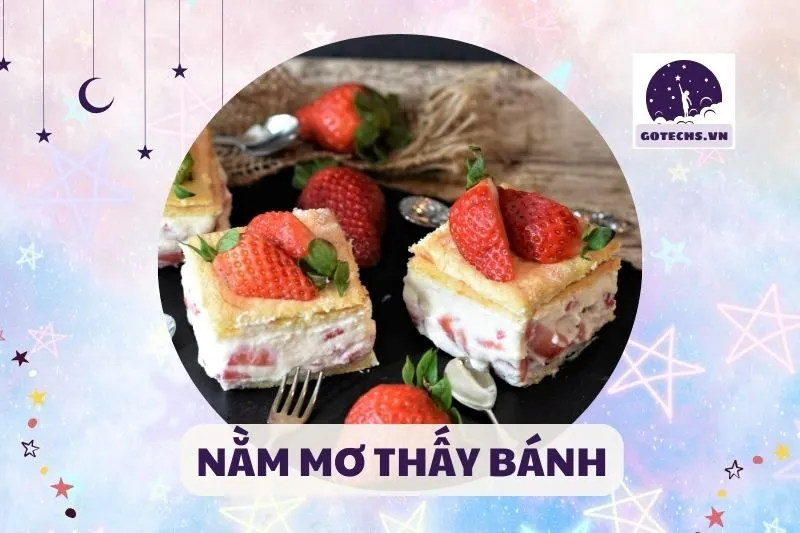 NẰM MƠ THẤY BÁNH