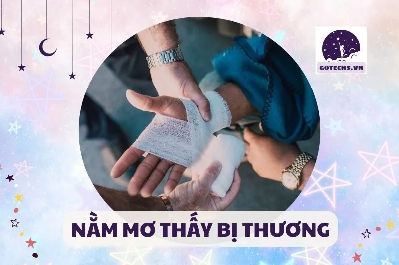 NẰM MƠ THẤY BỊ THƯƠNG