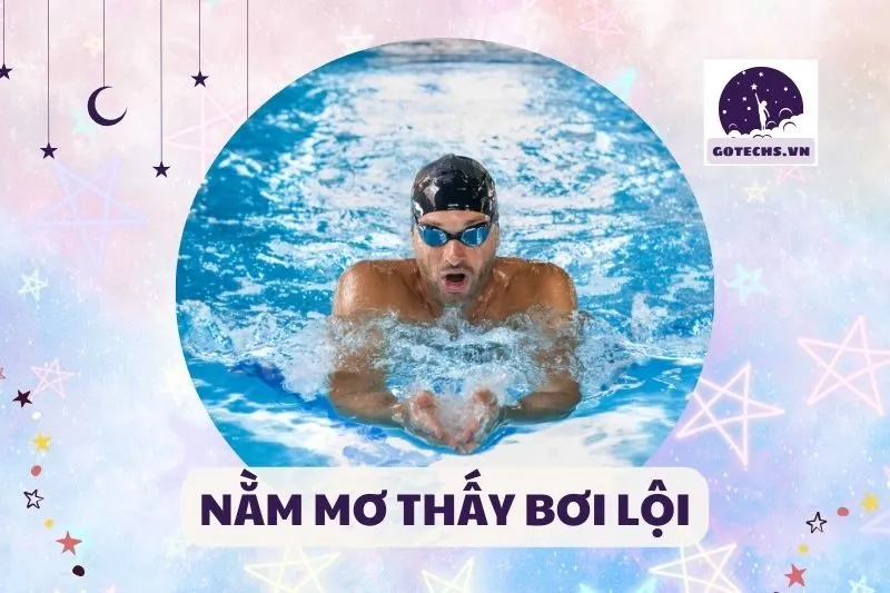 NẰM MƠ THẤY BƠI LỘI