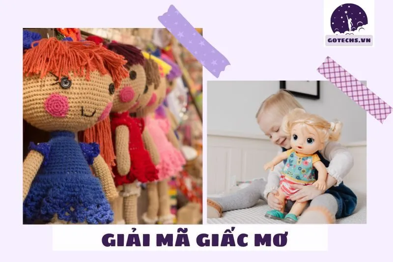 Nằm mơ thấy búp bê có ý nghĩa gì?