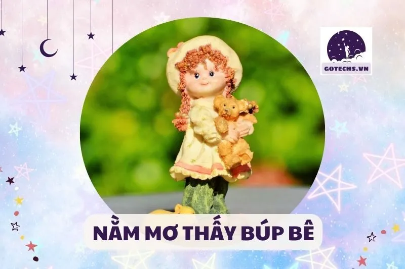 NẰM MƠ THẤY BÚP BÊ