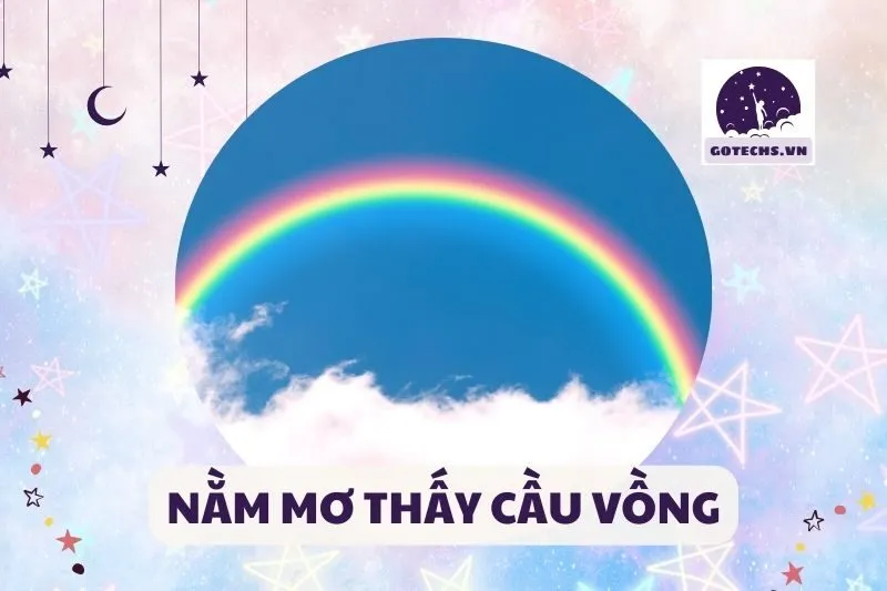 NẰM MƠ THẤY CẦU VỒNG