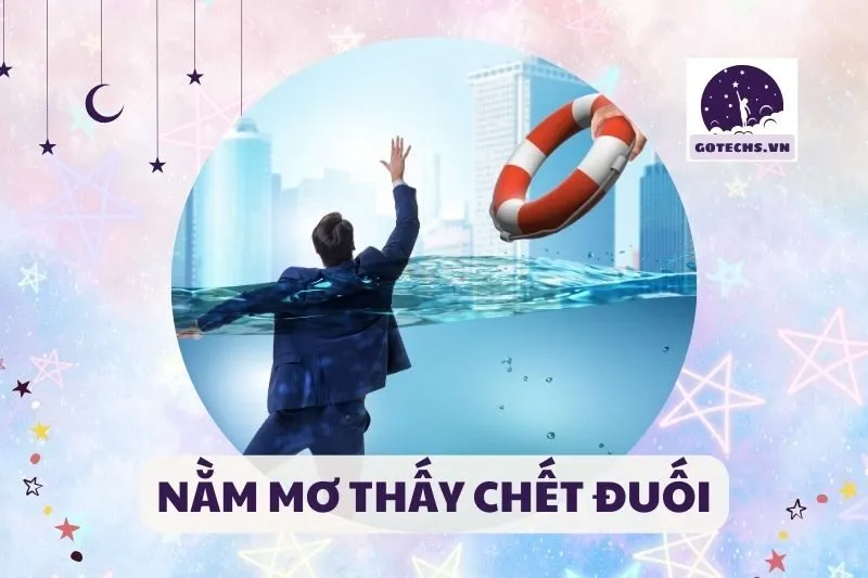 NẰM MƠ THẤY CHẾT ĐUỐI