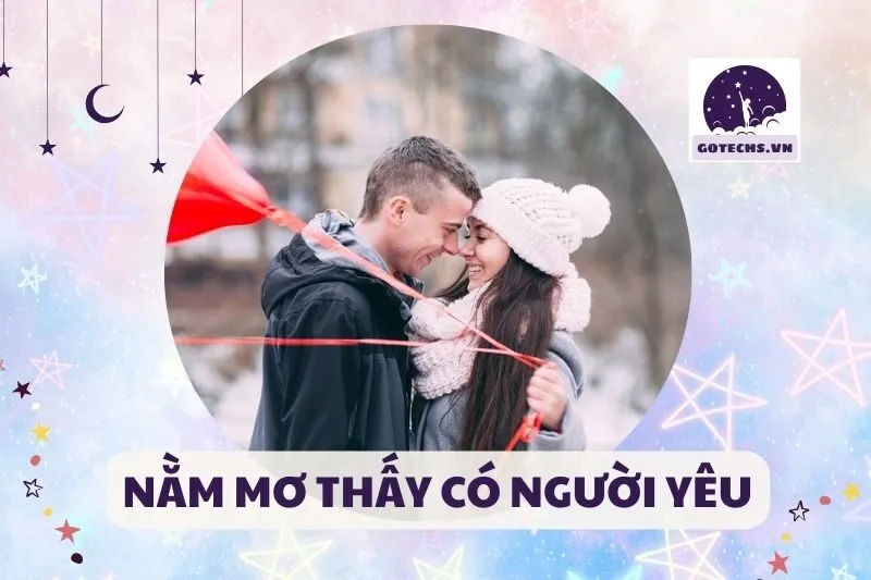 NẰM MƠ THẤY CÓ NGƯỜI YÊU