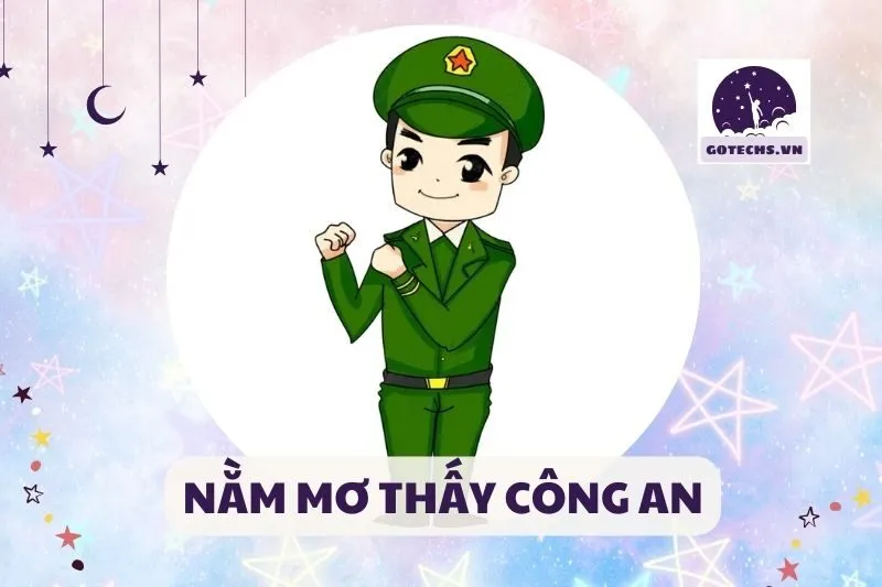 NẰM MƠ THẤY CÔNG AN