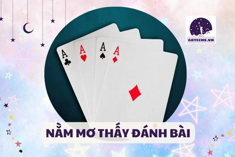 NẰM MƠ THẤY ĐÁNH BÀI