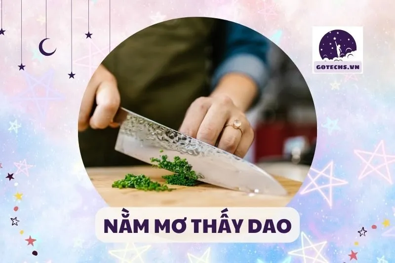 NẰM MƠ THẤY DAO