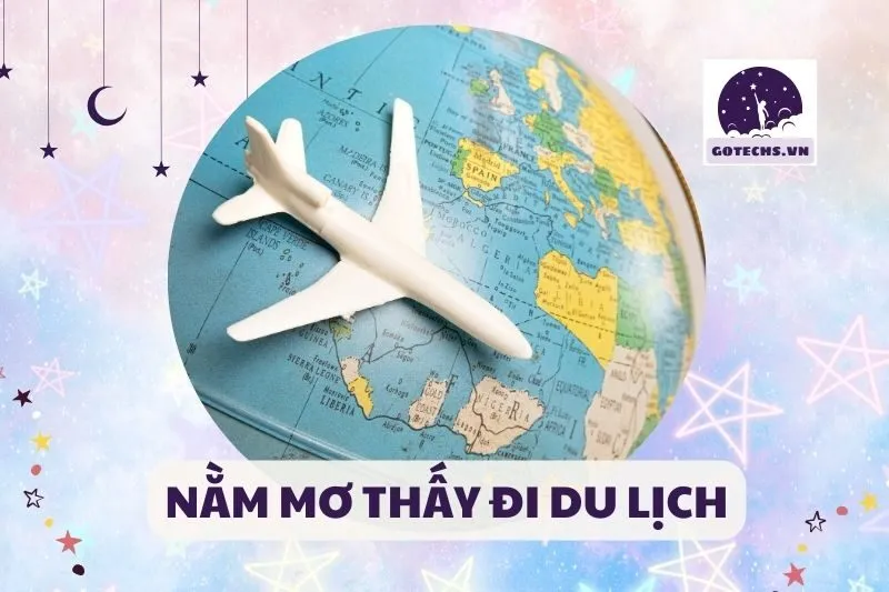 NẰM MƠ THẤY ĐI DU LỊCH