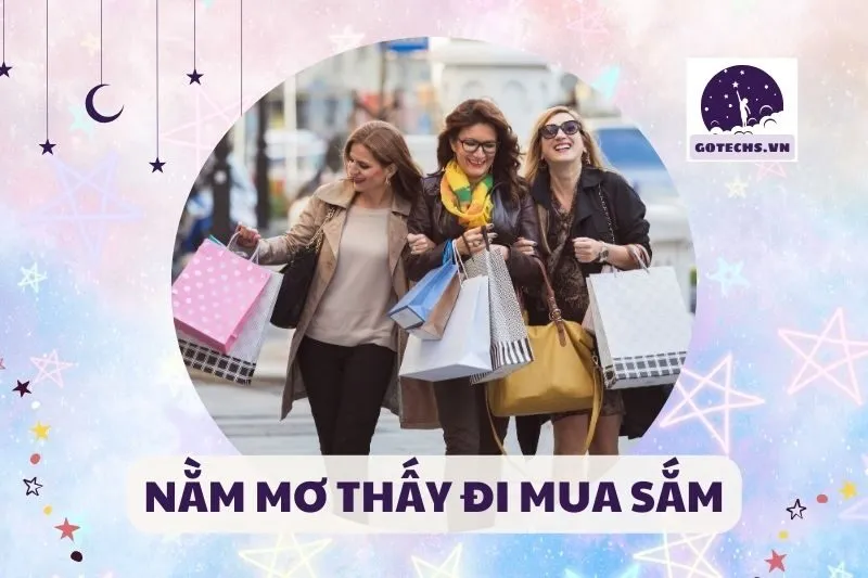 NẰM MƠ THẤY ĐI MUA SẮM