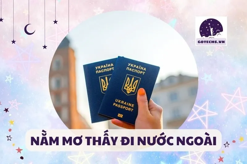 NẰM MƠ THẤY ĐI NƯỚC NGOÀI