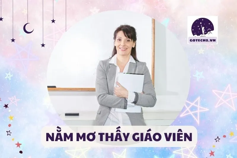 NẰM MƠ THẤY GIÁO VIÊN