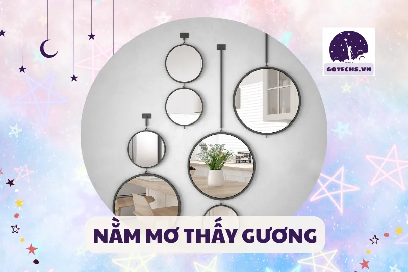 NẰM MƠ THẤY GƯƠNG