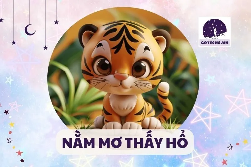 NẰM MƠ THẤY HỔ