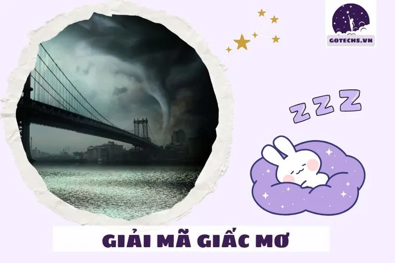 Nằm mơ thấy lốc xoáy có điềm báo gì trong cuộc sống?