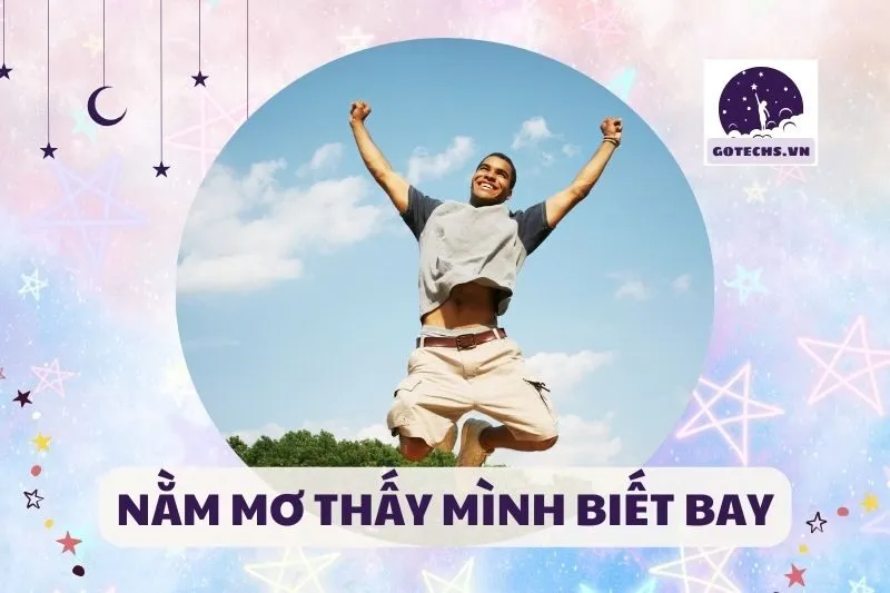 NẰM MƠ THẤY MÌNH BIẾT BAY