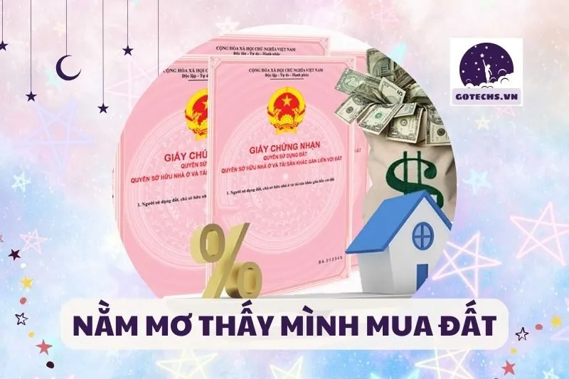 NẰM MƠ THẤY MÌNH MUA ĐẤT