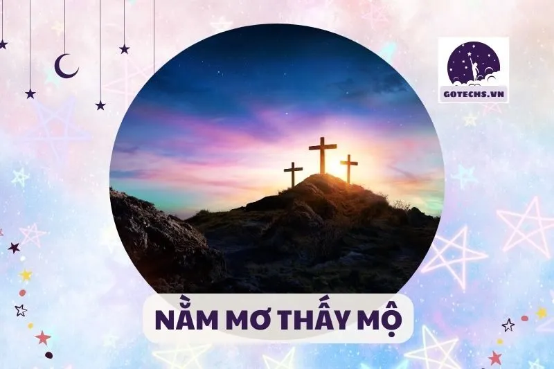 NẰM MƠ THẤY MỘ