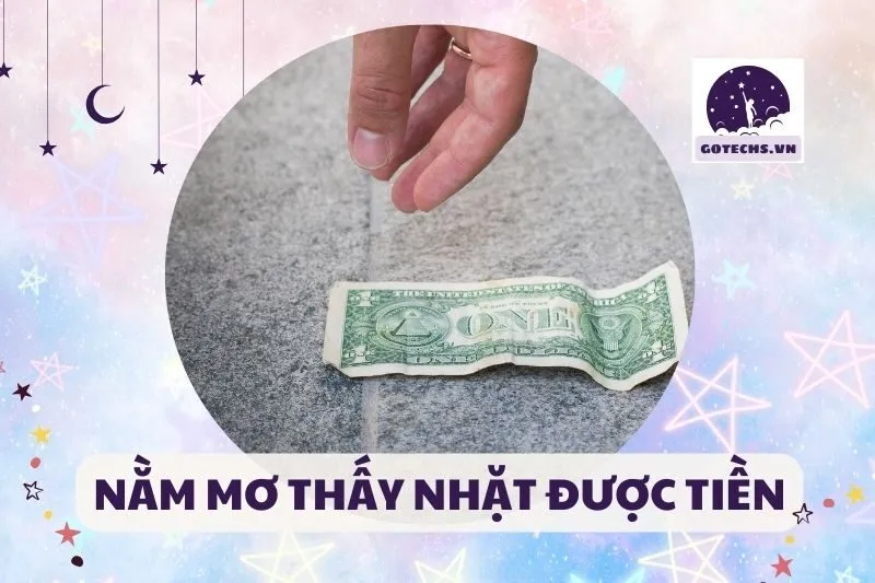 NẰM MƠ THẤY NHẶT ĐƯỢC TIỀN