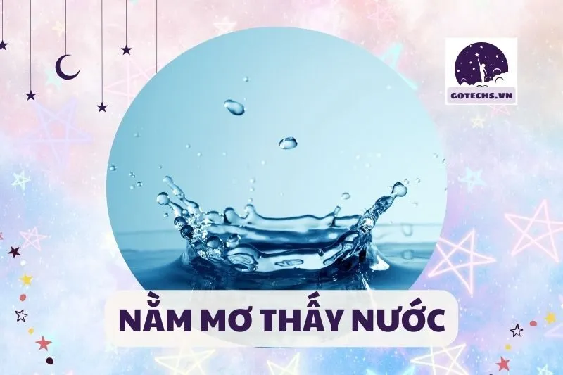 NẰM MƠ THẤY NƯỚC