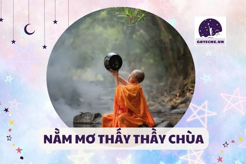 NẰM MƠ THẤY THẦY CHÙA