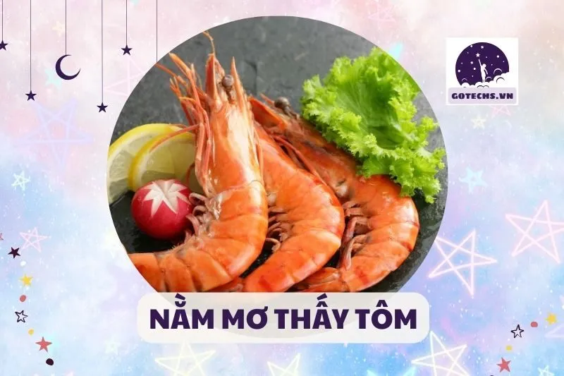 NẰM MƠ THẤY TÔM