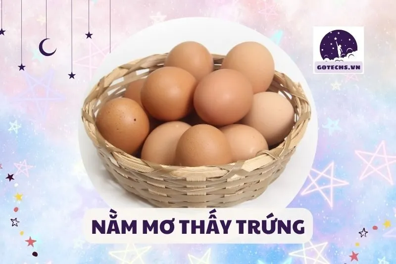 NẰM MƠ THẤY TRỨNG