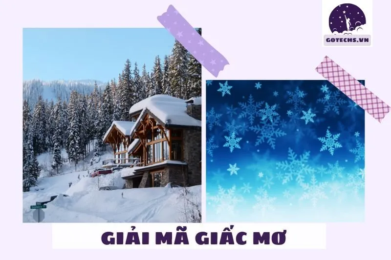 Nằm mơ thấy tuyết mang ý nghĩa gì?