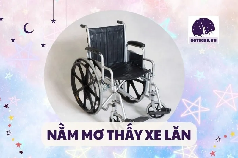 NẰM MƠ THẤY XE LĂN