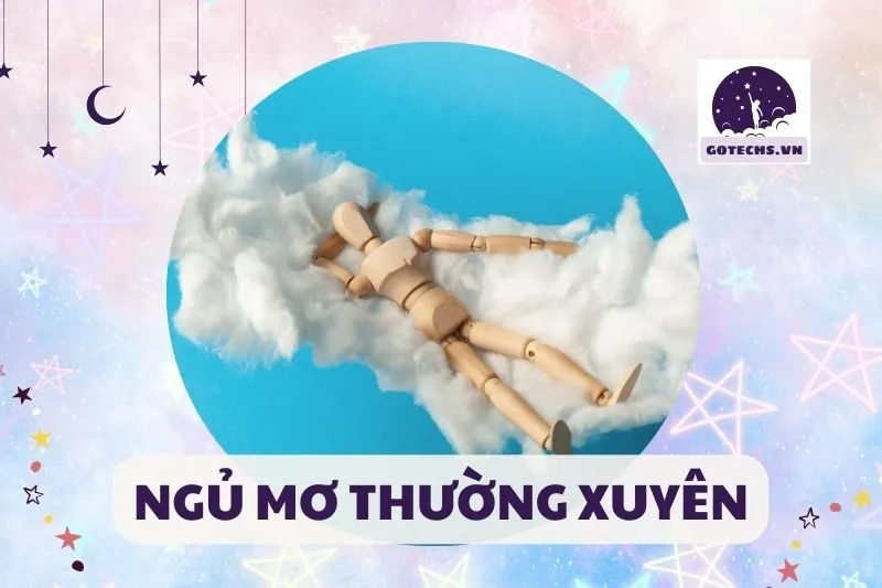 NGỦ MƠ THƯỜNG XUYÊN