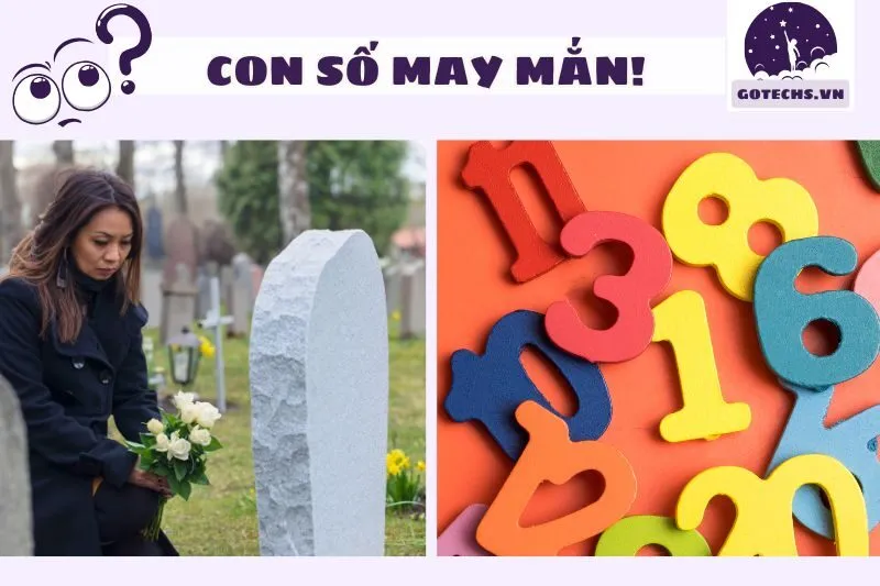 Những con số may mắn liên quan đến giấc mơ nghĩa trang