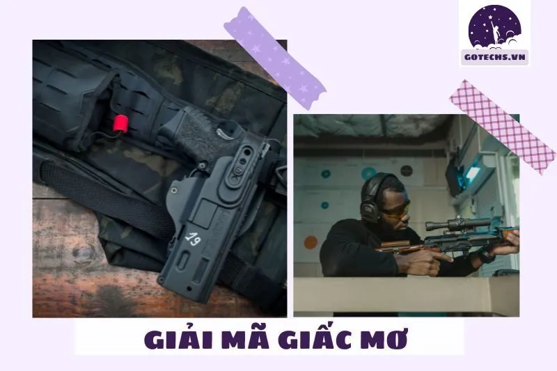 Những hành động trong mơ thấy súng đạn