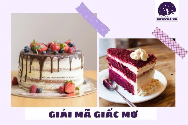 Ý nghĩa của giấc mơ nằm mơ thấy bánh