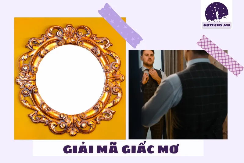 Ý nghĩa của giấc mơ nằm mơ thấy gương