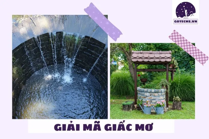 Ý nghĩa của nằm mơ thấy giếng nước đầy