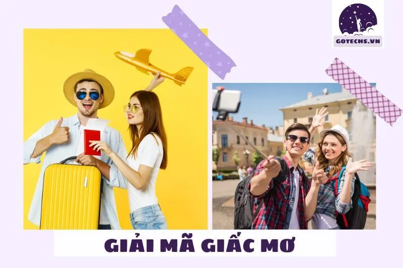 Ý nghĩa giấc mơ thấy đi du lịch là gì?