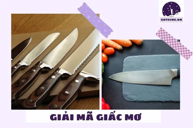 Ý nghĩa khi nằm mơ thấy dao và những điều cần biết