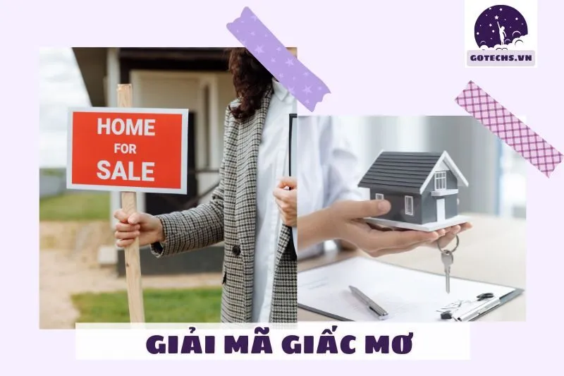 Giải Mã Ý Nghĩa Giấc Mơ Thấy Bán Nhà
