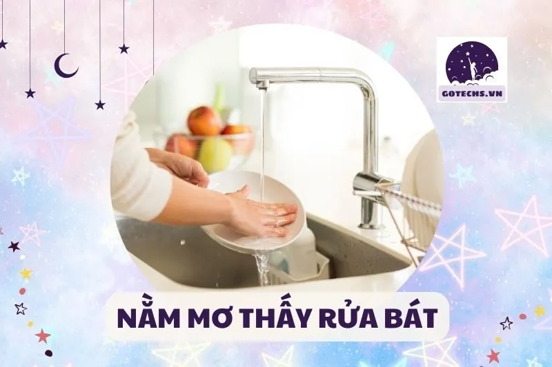 NẰM MƠ THẤY RỬA BÁT