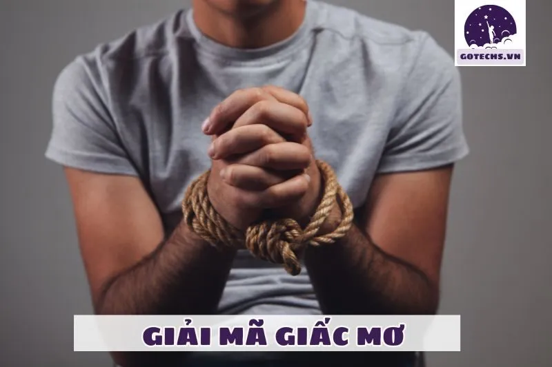 Con số may mắn khi nằm mơ thấy bị bắt cóc