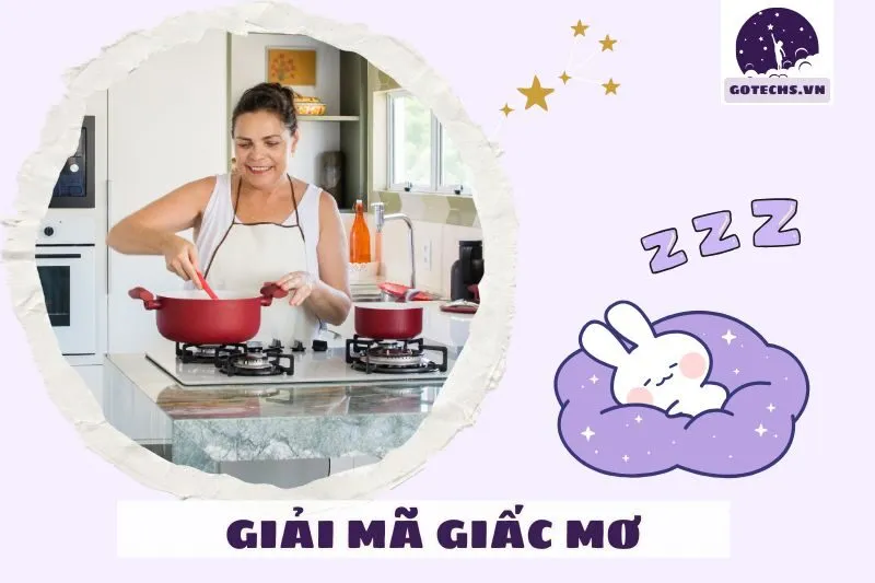 Giấc mơ nấu ăn và ý nghĩa tâm linh