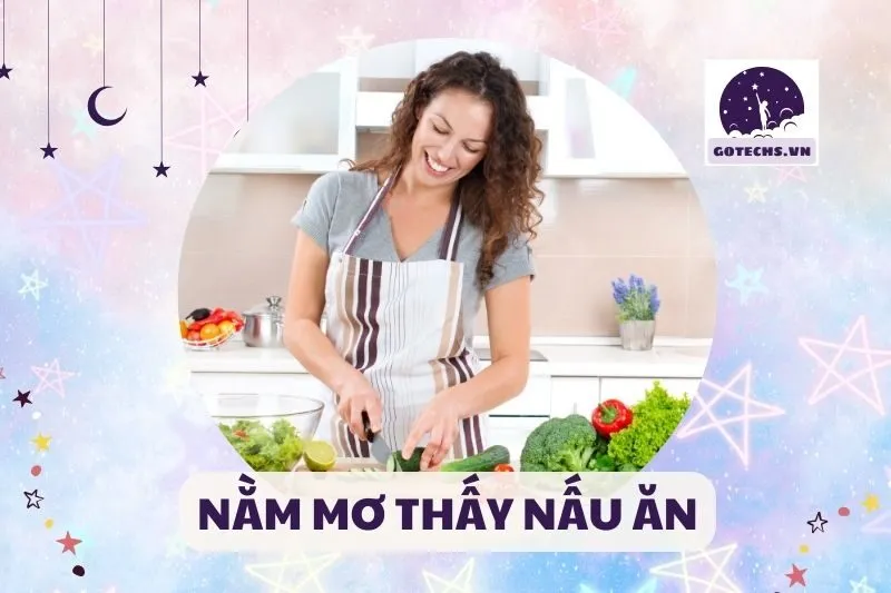 NẰM MƠ THẤY NẤU ĂN