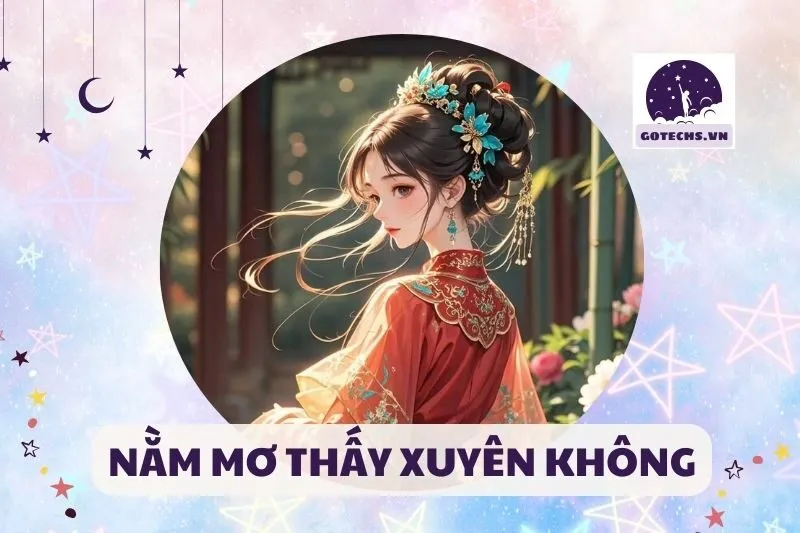 NẰM MƠ THẤY XUYÊN KHÔNG