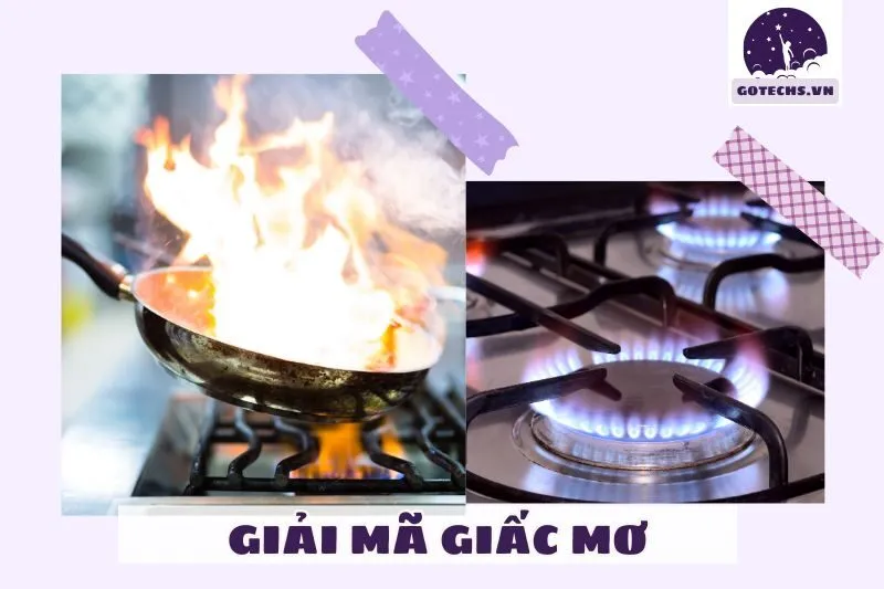 Ý nghĩa của giấc mơ thấy bếp lửa
